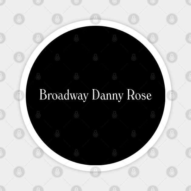 Broadway Danny Rose 1984 Magnet by The Daily Ghost